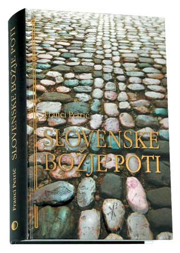 Franci Petrič: Slovenske božje poti Slovenske božje poti
